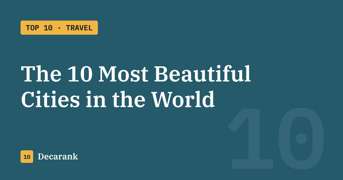 Ranking: The 10 Most Beautiful Cities in the World