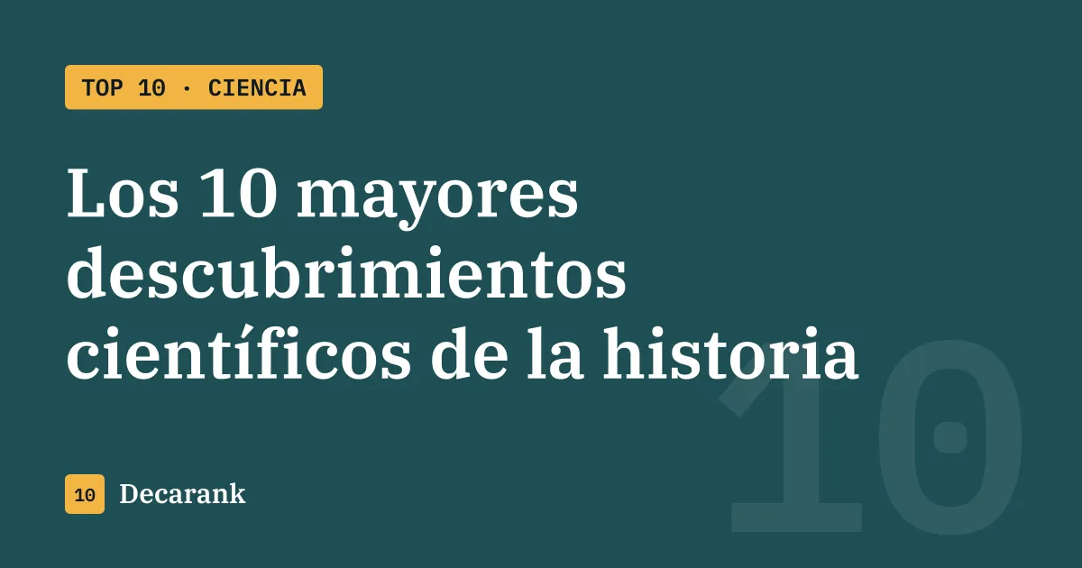 Ranking de los 10 mayores descubrimientos científicos de la historia