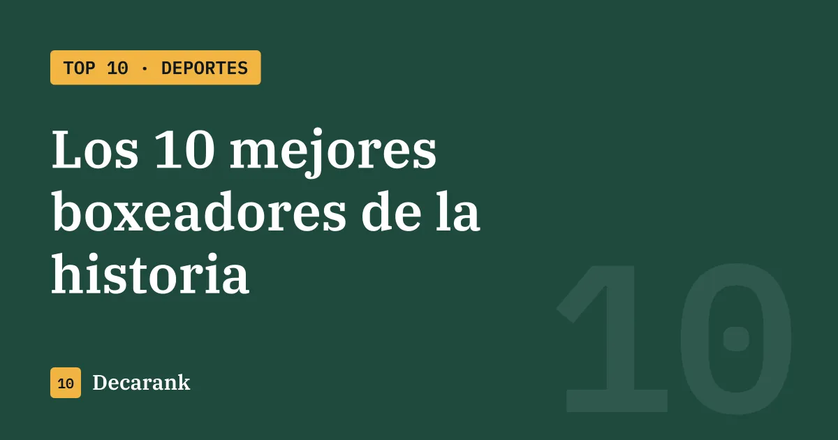 Ranking de los 10 mejores boxeadores de la historia