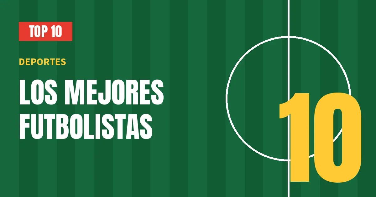 Ranking de los 10 mejores futbolistas de la historia