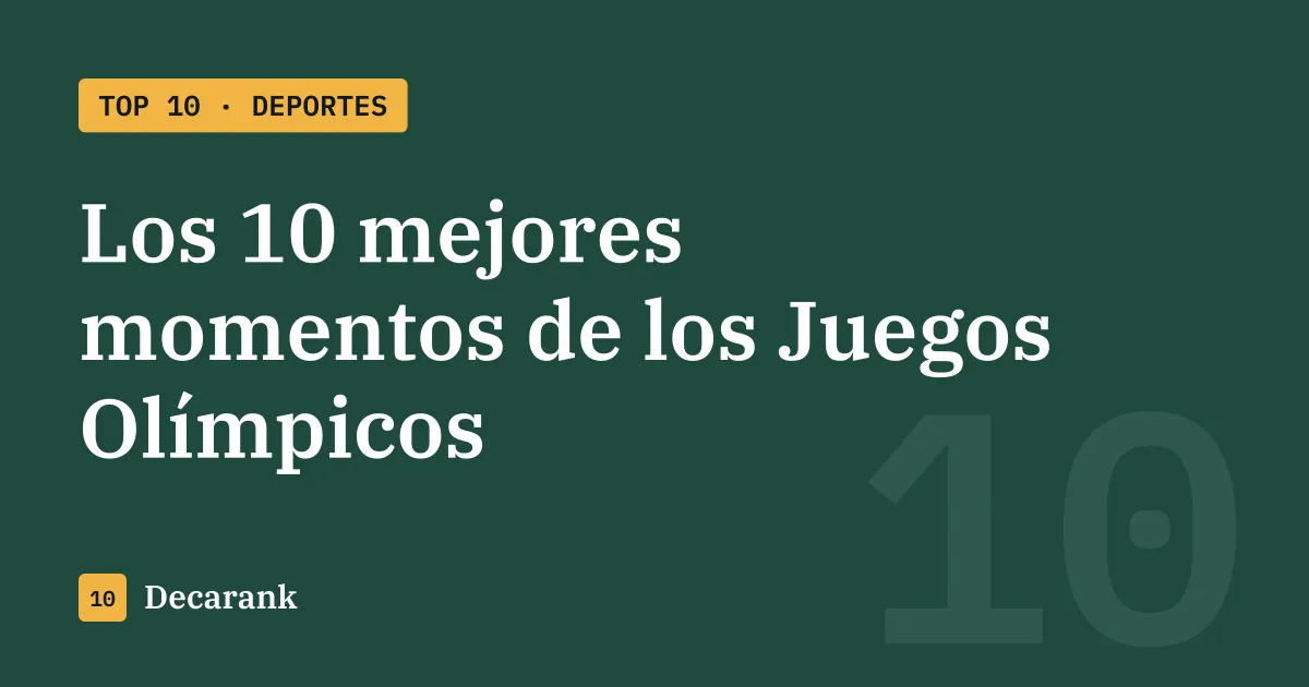 Ranking de los 10 mejores momentos de los Juegos Olímpicos