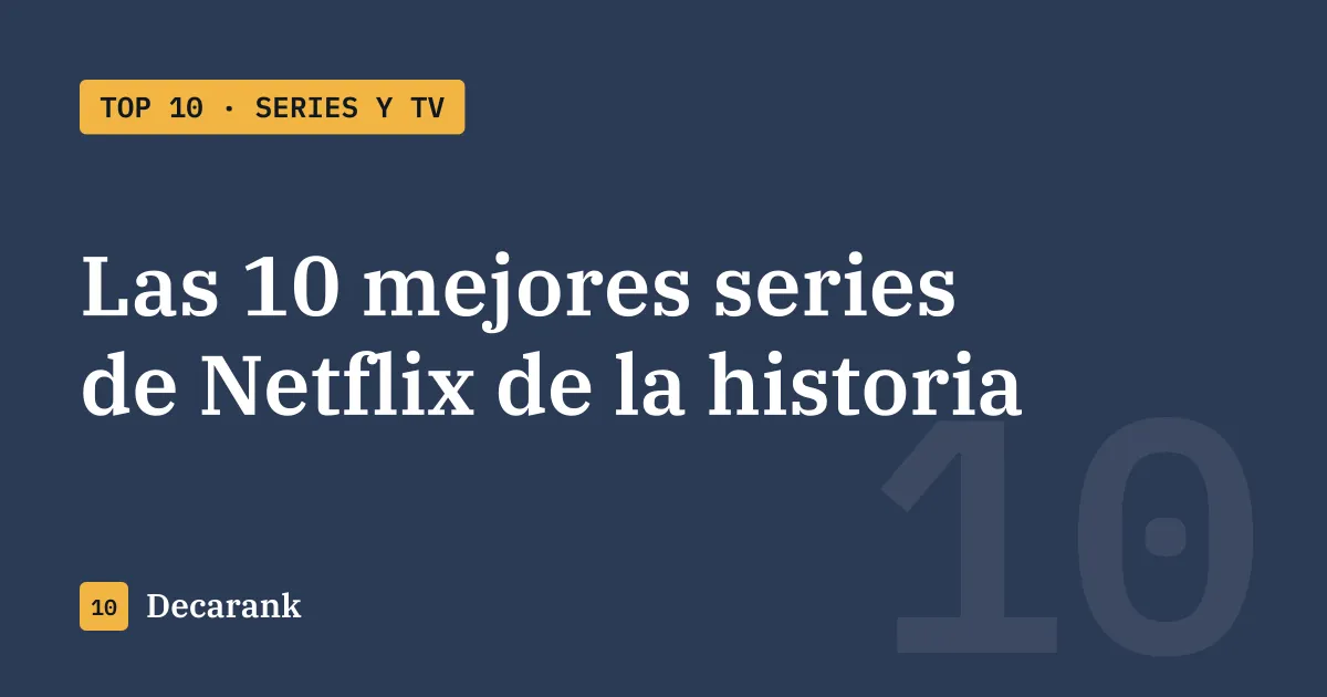 Ranking de las 10 mejores series de Netflix