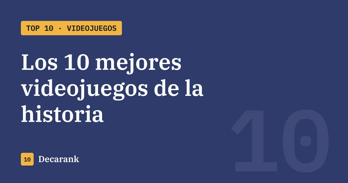 Ranking de los 10 mejores videojuegos de la historia